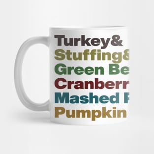 Thanksgiving food list- Turkey & Stuffing & Green Beans & Cranberry Sauce & Mashed Potatoes & Pumpkin Pie Mug